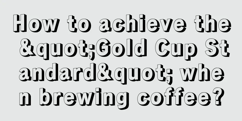 How to achieve the "Gold Cup Standard" when brewing coffee?