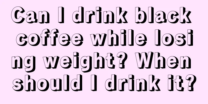 Can I drink black coffee while losing weight? When should I drink it?
