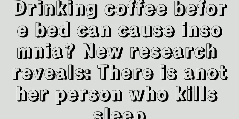 Drinking coffee before bed can cause insomnia? New research reveals: There is another person who kills sleep