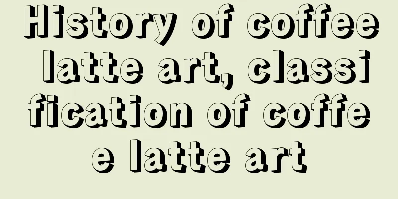 History of coffee latte art, classification of coffee latte art