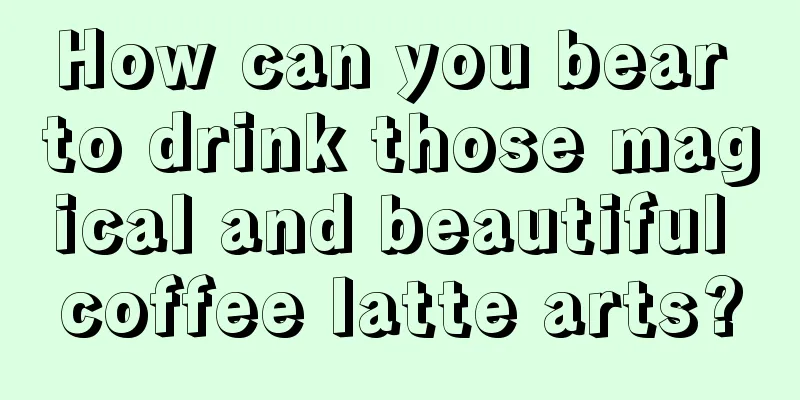 How can you bear to drink those magical and beautiful coffee latte arts?