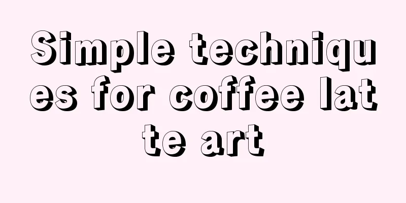 Simple techniques for coffee latte art