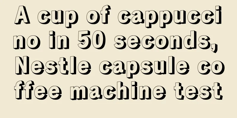 A cup of cappuccino in 50 seconds, Nestle capsule coffee machine test