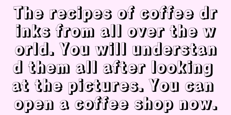 The recipes of coffee drinks from all over the world. You will understand them all after looking at the pictures. You can open a coffee shop now.