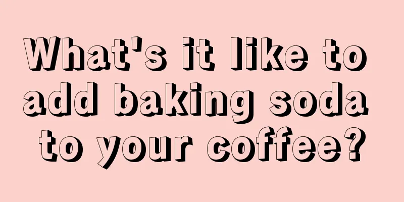 What's it like to add baking soda to your coffee?