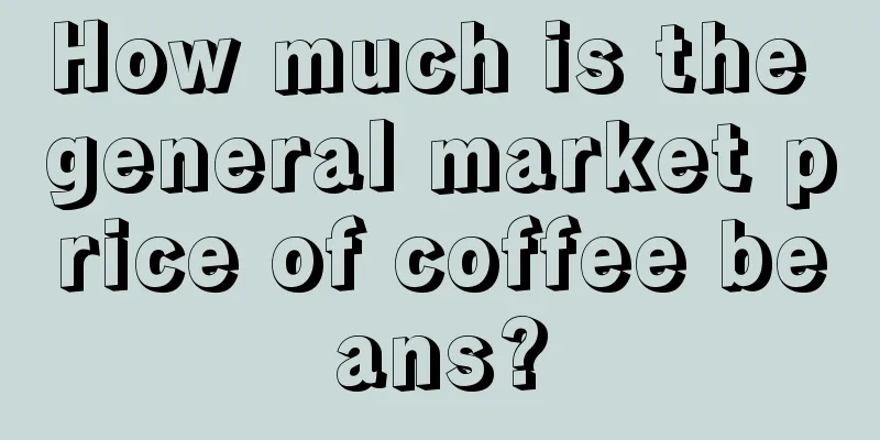 How much is the general market price of coffee beans?
