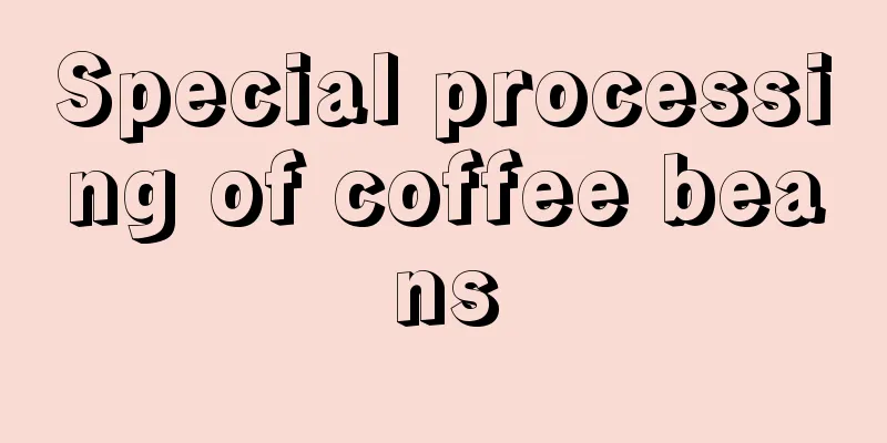 Special processing of coffee beans
