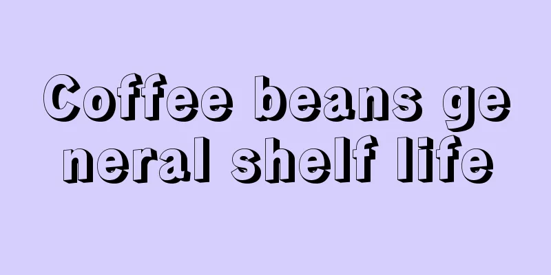 Coffee beans general shelf life