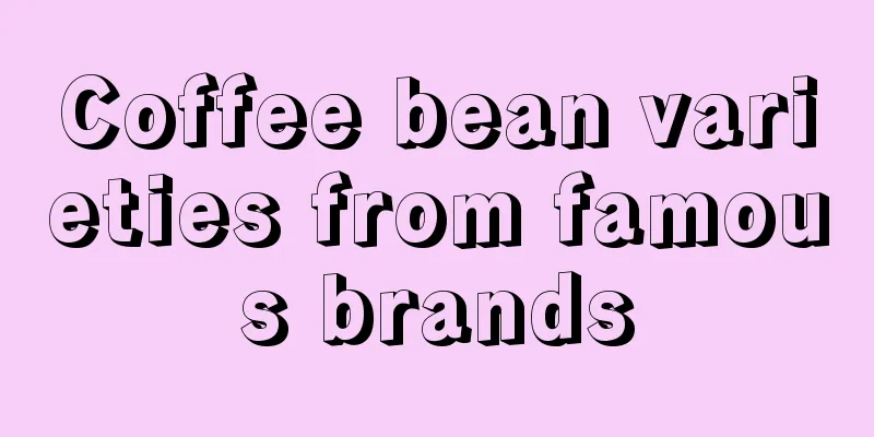Coffee bean varieties from famous brands