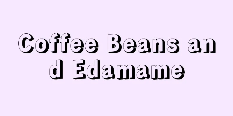 Coffee Beans and Edamame