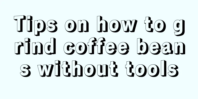 Tips on how to grind coffee beans without tools