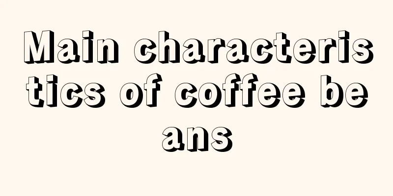 Main characteristics of coffee beans
