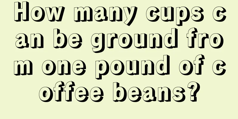 How many cups can be ground from one pound of coffee beans?