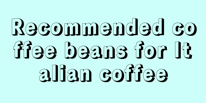 Recommended coffee beans for Italian coffee