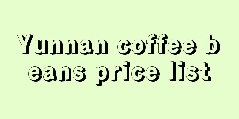 Yunnan coffee beans price list