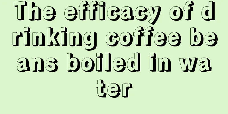 The efficacy of drinking coffee beans boiled in water