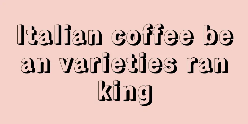 Italian coffee bean varieties ranking