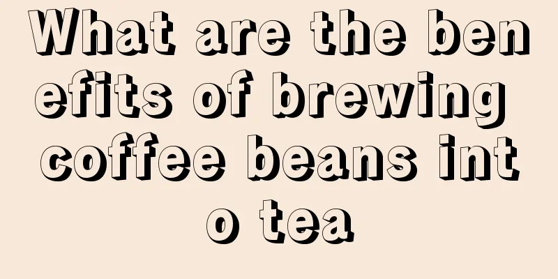 What are the benefits of brewing coffee beans into tea