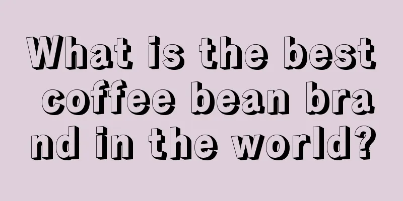 What is the best coffee bean brand in the world?