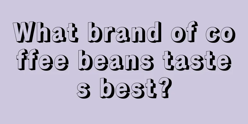 What brand of coffee beans tastes best?