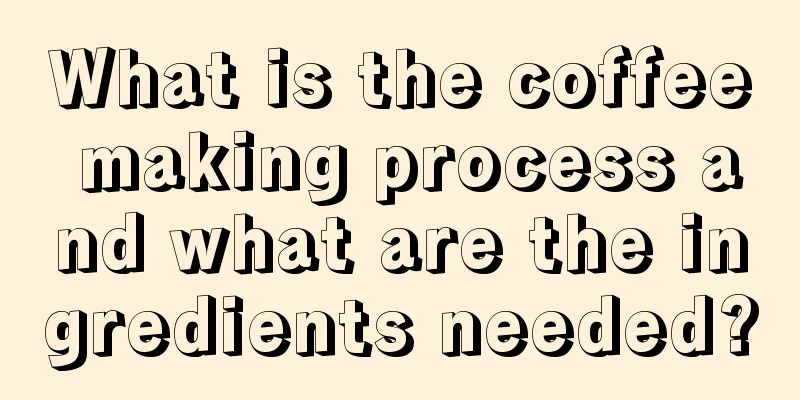 What is the coffee making process and what are the ingredients needed?