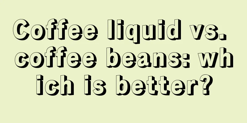 Coffee liquid vs. coffee beans: which is better?