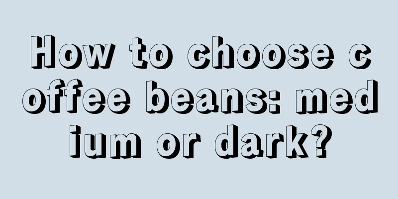 How to choose coffee beans: medium or dark?