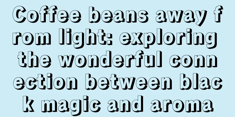 Coffee beans away from light: exploring the wonderful connection between black magic and aroma