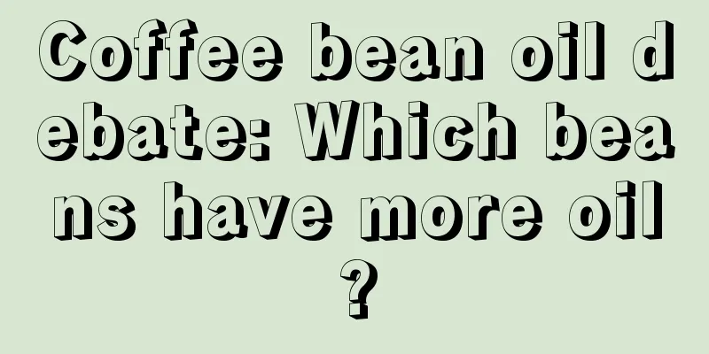 Coffee bean oil debate: Which beans have more oil?