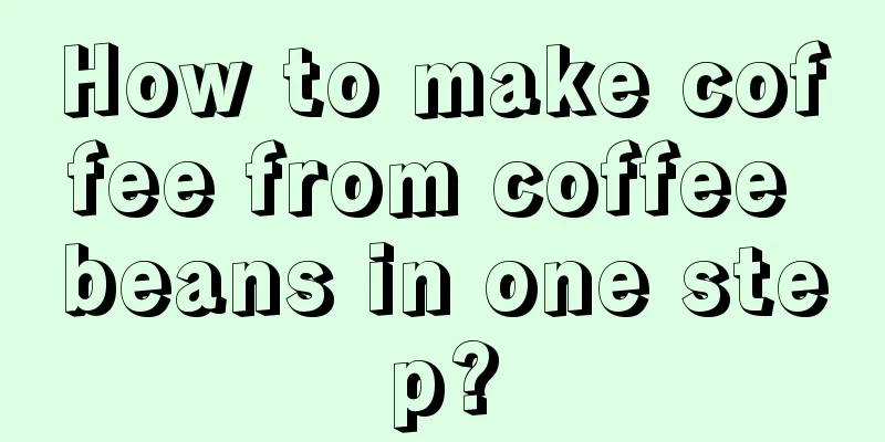 How to make coffee from coffee beans in one step?