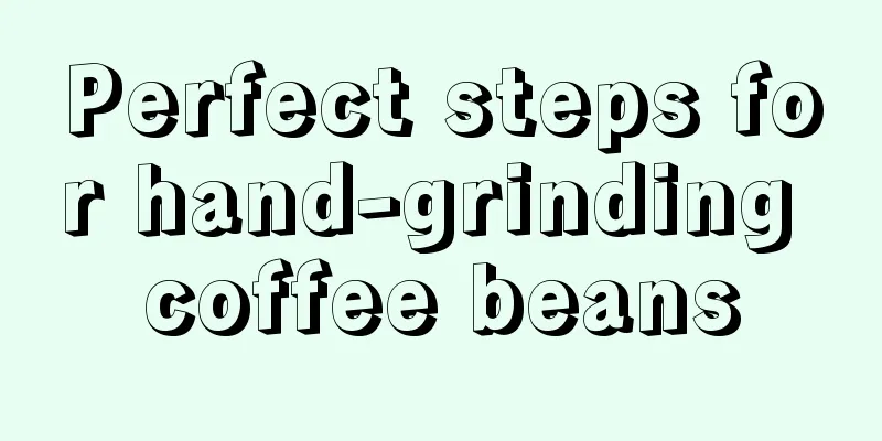 Perfect steps for hand-grinding coffee beans