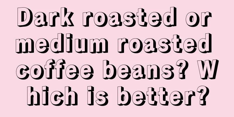 Dark roasted or medium roasted coffee beans? Which is better?