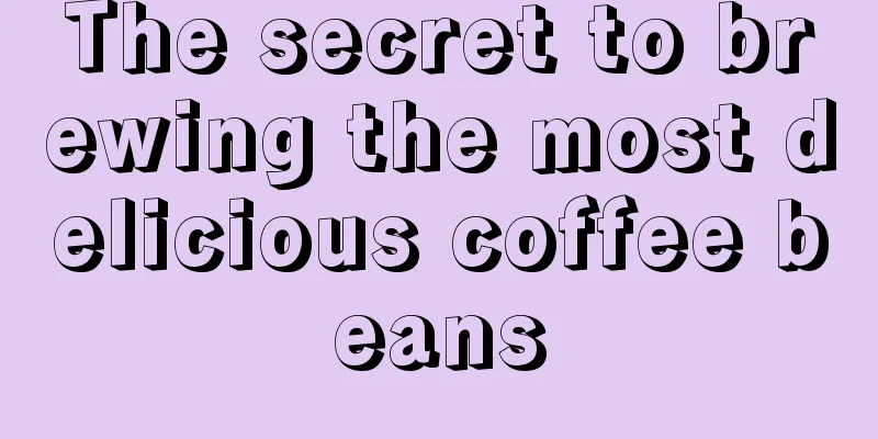 The secret to brewing the most delicious coffee beans