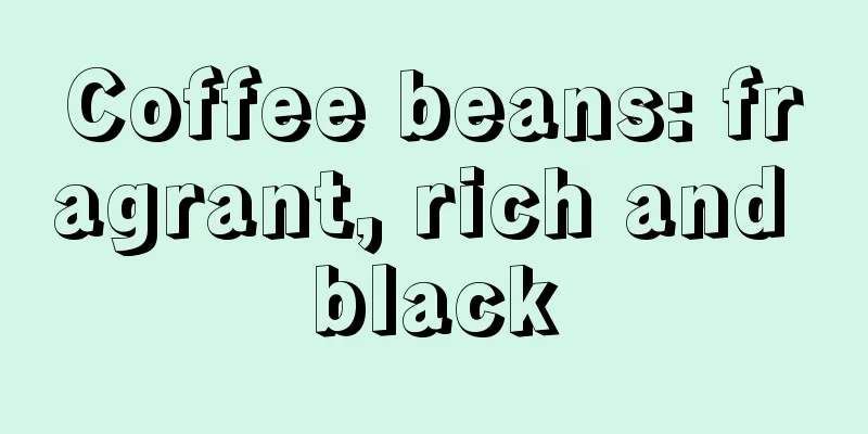 Coffee beans: fragrant, rich and black