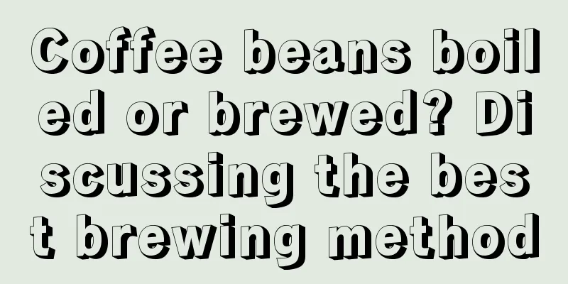 Coffee beans boiled or brewed? Discussing the best brewing method