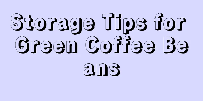 Storage Tips for Green Coffee Beans