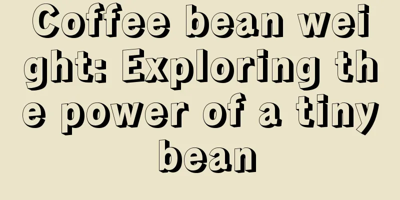 Coffee bean weight: Exploring the power of a tiny bean