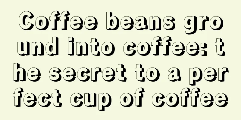 Coffee beans ground into coffee: the secret to a perfect cup of coffee
