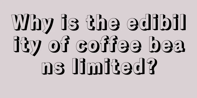Why is the edibility of coffee beans limited?