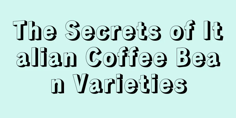 The Secrets of Italian Coffee Bean Varieties