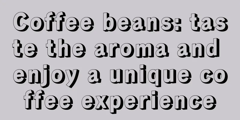 Coffee beans: taste the aroma and enjoy a unique coffee experience
