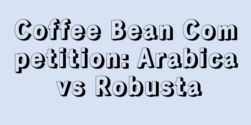 Coffee Bean Competition: Arabica vs Robusta