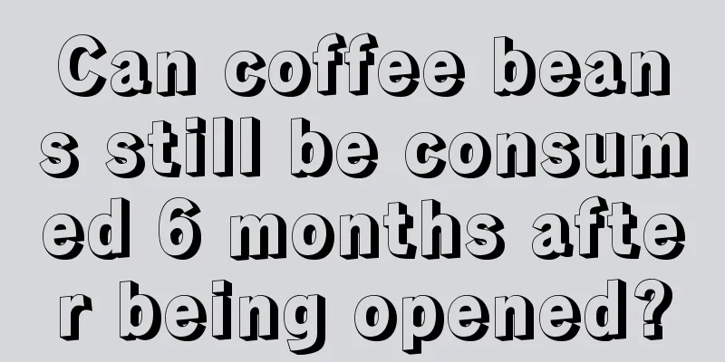 Can coffee beans still be consumed 6 months after being opened?