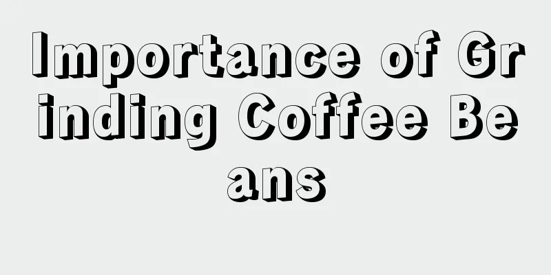 Importance of Grinding Coffee Beans