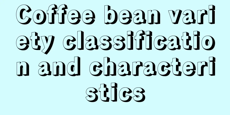 Coffee bean variety classification and characteristics