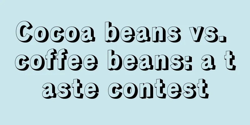 Cocoa beans vs. coffee beans: a taste contest