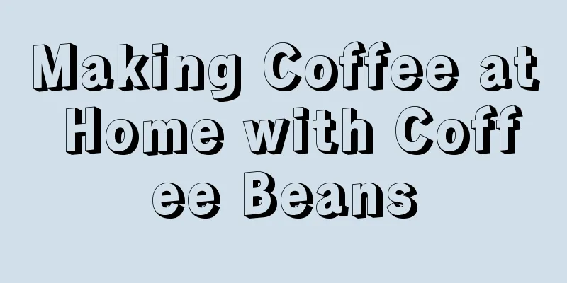 Making Coffee at Home with Coffee Beans
