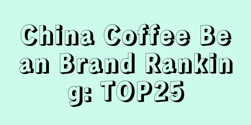 China Coffee Bean Brand Ranking: TOP25