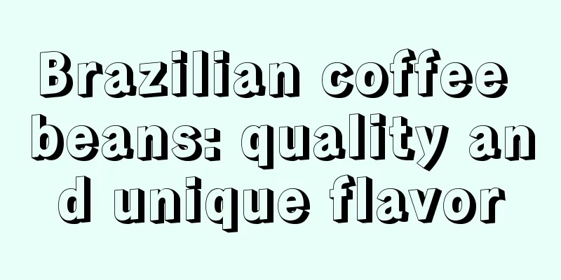 Brazilian coffee beans: quality and unique flavor