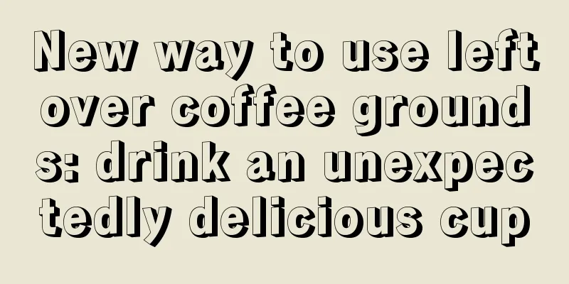 New way to use leftover coffee grounds: drink an unexpectedly delicious cup